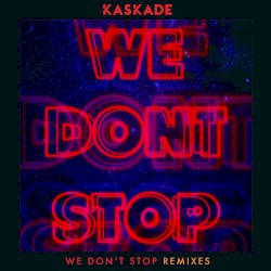 We Don't Stop