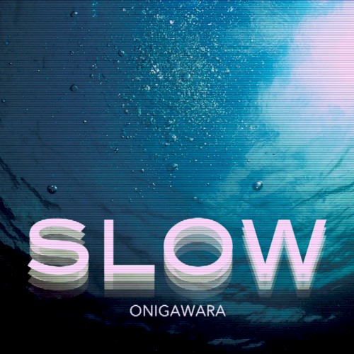 SLOW