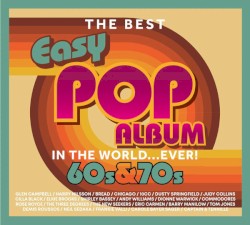 The Best Easy Pop Album in the World… Ever 60s & 70s
