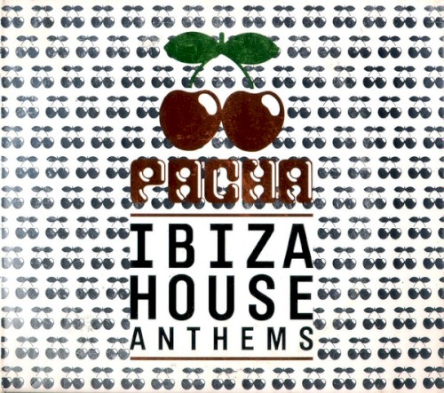 Pacha Ibiza House Anthems