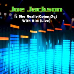 Is She Really Going Out With Him (live)