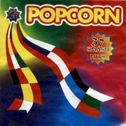 Popcorn: 37 Smash Hits