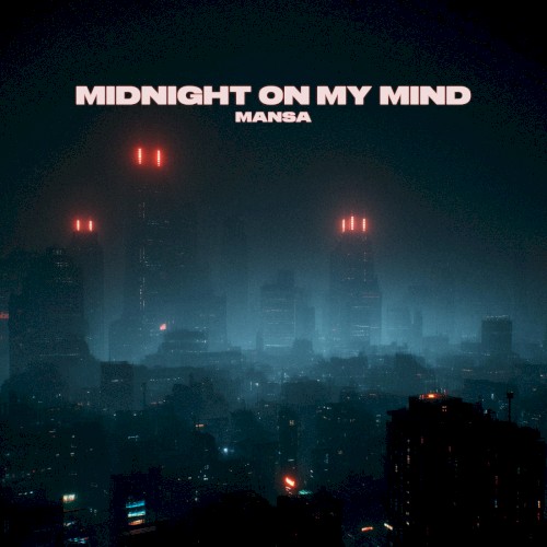 Midnight on My Mind