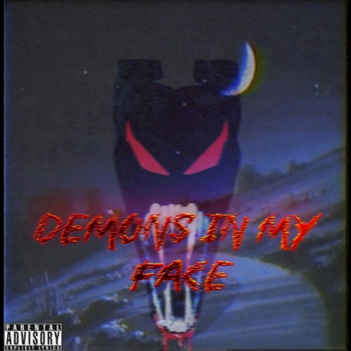 Demons in My Face