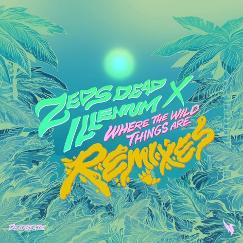 Where the Wild Things Are (remixes)