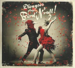 Dionysos Plays Bird'n'Roll!