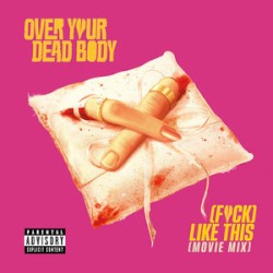 (FVCK) LIKE THIS [MOVIE VERSION]