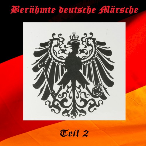 Berühmte deutsche Märsche II