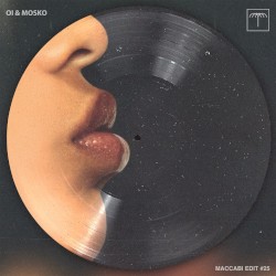 Back Together (Oi & Mosko Maccabi Edit)