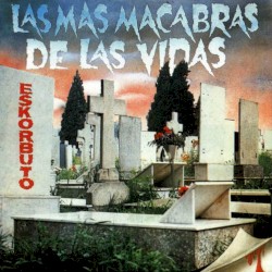 Las más macabras de las vidas