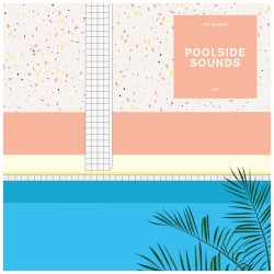 Future Disco: Poolside Sounds, Vol. 9