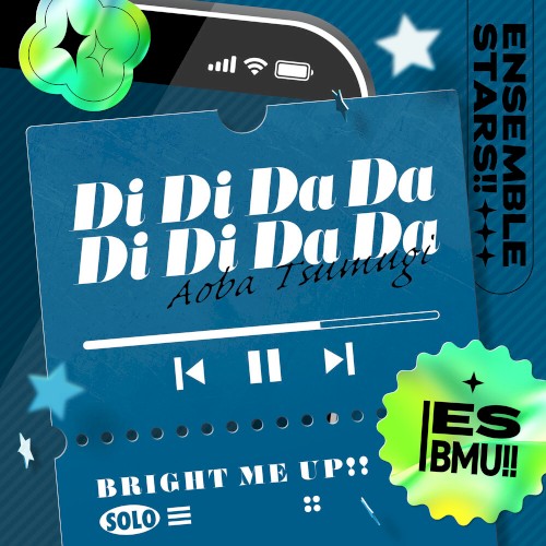 青葉 つむぎ「Di Di Da Da Di Di Da Da」あんさんぶるスターズ!! ESアイドルソング Solo -Bright me up!!-