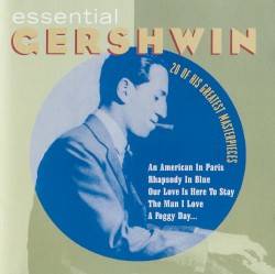 Essential Gershwin