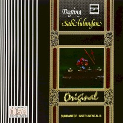 Degung-Sabilulungan: Sundanese Music Of West Java, Volume 2