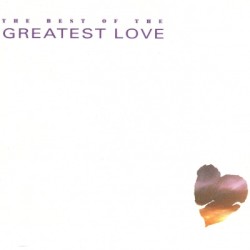 The Best of the Greatest Love: Fifty Classic Love Tracks