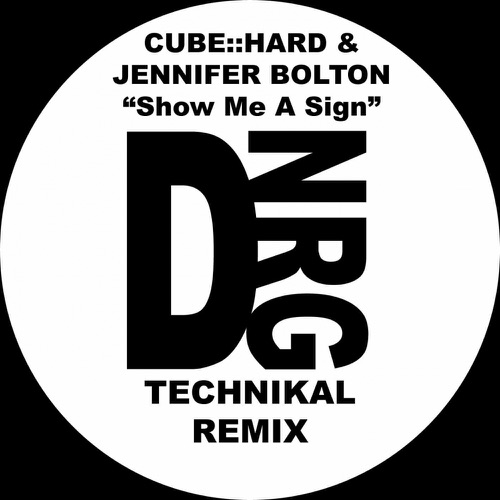 Show Me a Sign (Technikal remix)