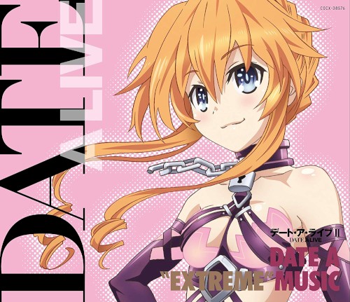 TVアニメーション「デート・ア・ライブⅡ」ミュージック・セレクション DATE A “EXTREME” MUSIC