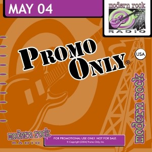 Promo Only: Modern Rock Radio, May 2004