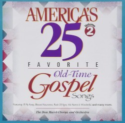 America's 25 Favorite Old-Time Gospel Songs, Volume 2