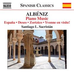 Piano Music, Volume 6: España / Deseo / Zortzico / Yvonne en visite!