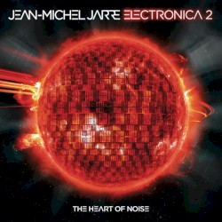 Electronica 2: The Heart of Noise