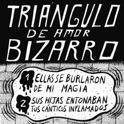 Ellas se burlaron de mi magia / Sus hijas entonaban tus cánticos inflamados