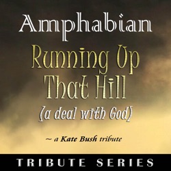 Running Up That Hill (A Deal With God) [A Kate Bush Tribute]