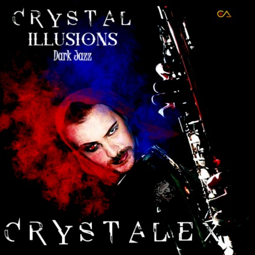 Crystal Illusions (Crystal Noir Jazz)