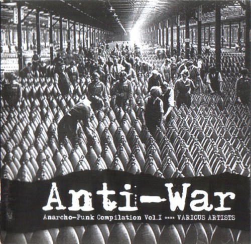 Anti-War: Anarcho-Punk Compilation, Volume 1