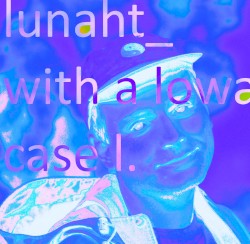 …and if you capitalize the l in luna ill still kick your ass