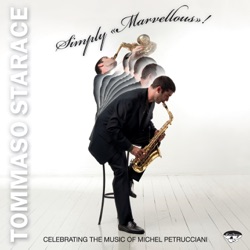 Simply "Marvellous"! (Celebrating The Music Of Michel Petrucciani)
