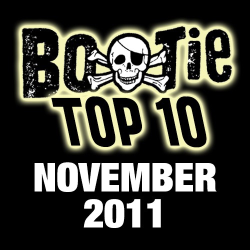 Bootie Top 10 – November 2011
