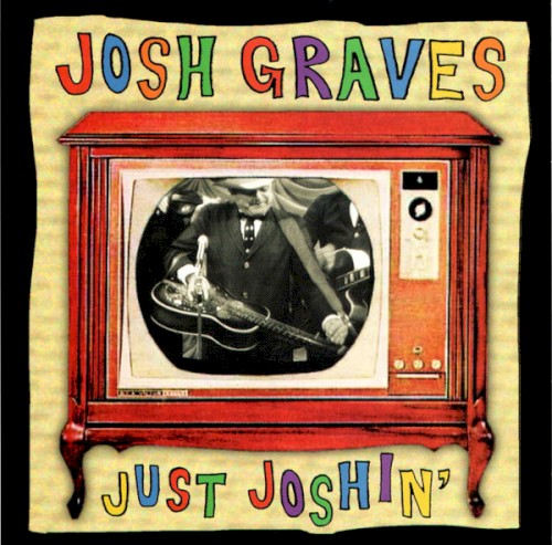 Just Joshin'