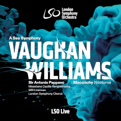 Vaughan Williams: A Sea Symphony / Maconchy: Nocturne