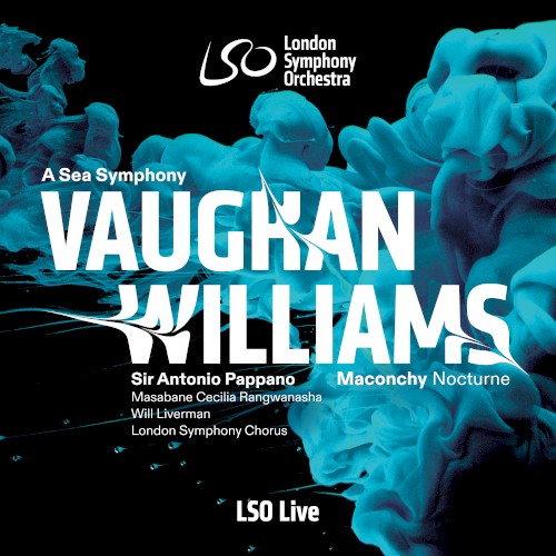 Vaughan Williams: A Sea Symphony / Maconchy: Nocturne