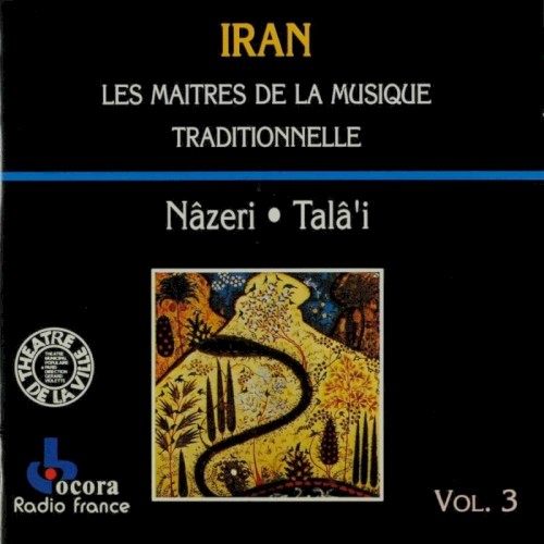 Iran: Les Maîtres de la musique traditionnelle, vol. 3