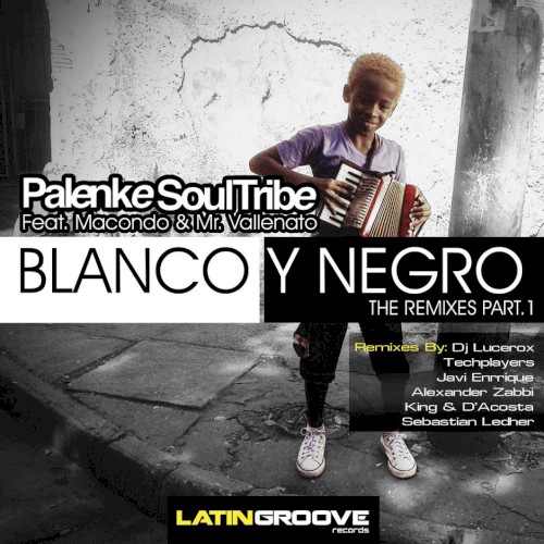 Blanco y Negro: The Remixes, Part. 1