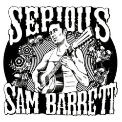 Serious Sam Barrett