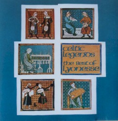 Celtic Legends: The Best Of Lyonesse