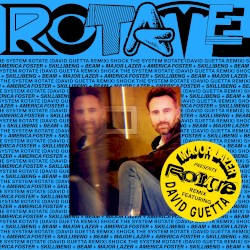 RoTATe wiTh aMeRiCa FOsTeR, sKiLLiBeNg aNd bEAM (David Guetta Remix)