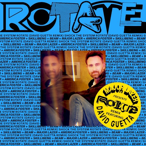 RoTATe wiTh aMeRiCa FOsTeR, sKiLLiBeNg aNd bEAM (David Guetta Remix)