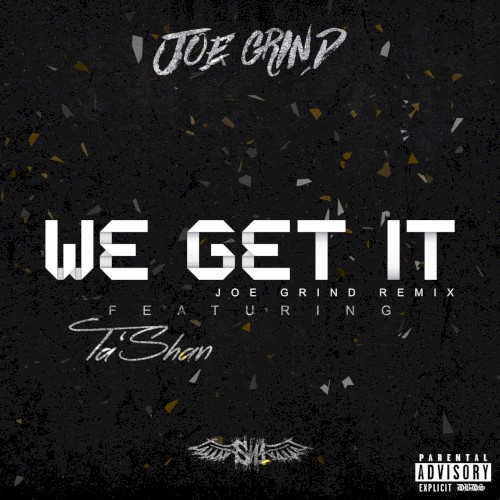 We Get It (Joe Grind remix)