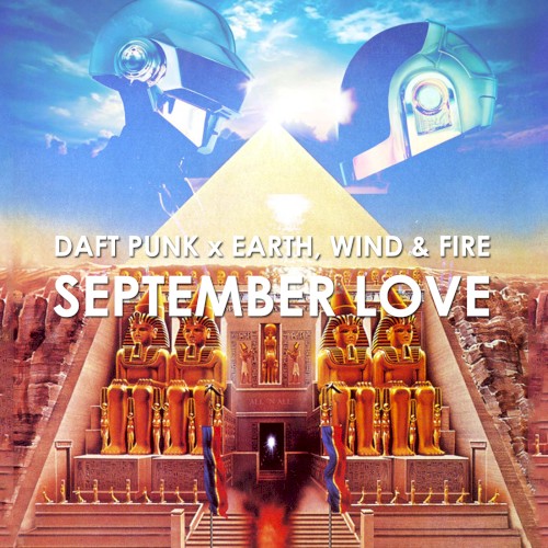 Daft Punk x Earth, Wind & Fire – September Love (2017 remake)