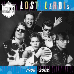 Lost LeRois / 1985-2002