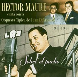 Juan D'Arienzo Y Su Orquesta Típica, Héctor Mauré – Sobre El Pucho