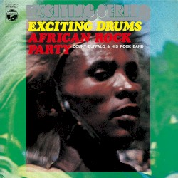 EXCITING DRUMS / AFRICAN ROCK PARTY