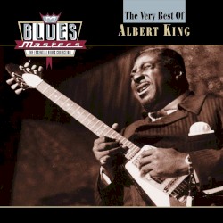 Blues Masters: The Very Best of Albert King