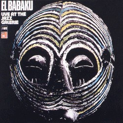 El Babaku: Live At The Jazz Galerie