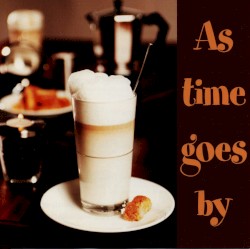 As time goes by