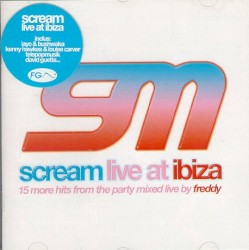 Scream Live at Ibiza